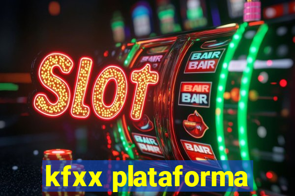 kfxx plataforma